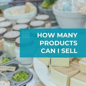 How Many Products Can I Sell In My Store